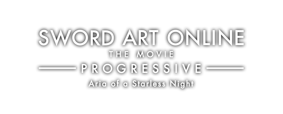 SWORD ART ONLINE The Movie PROGRESSIVE